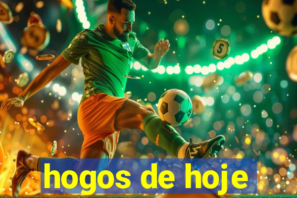 hogos de hoje