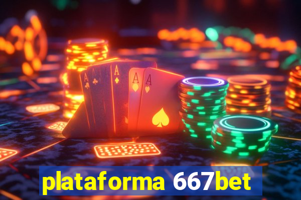plataforma 667bet
