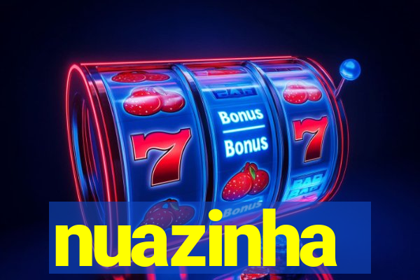 nuazinha