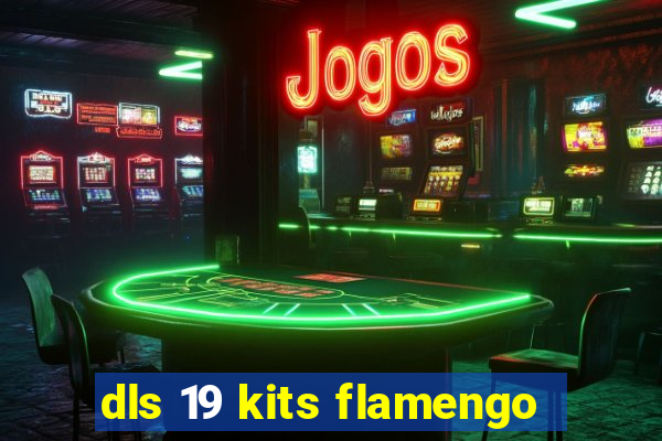 dls 19 kits flamengo