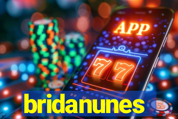 bridanunes