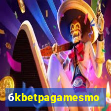 6kbetpagamesmo