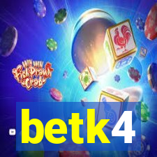 betk4