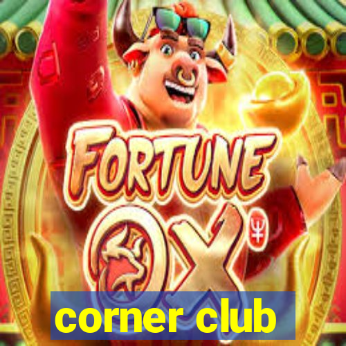 corner club