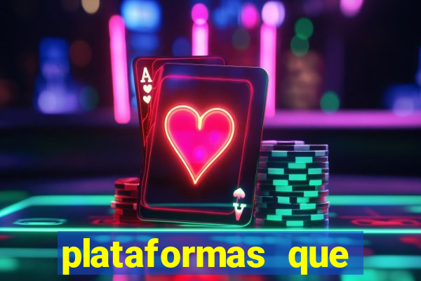 plataformas que estao pagando agora