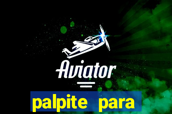 palpite para seninha de hoje