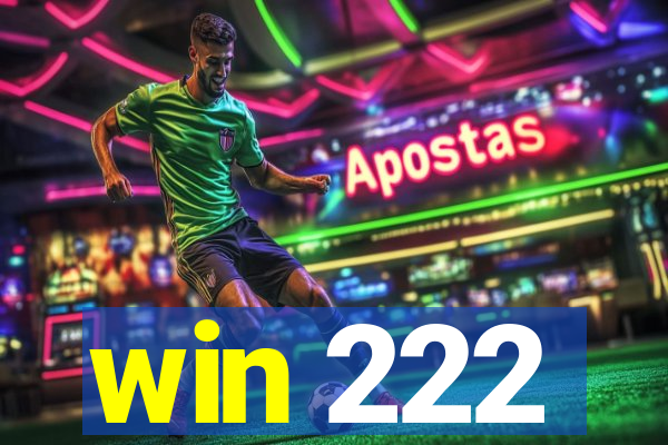 win 222