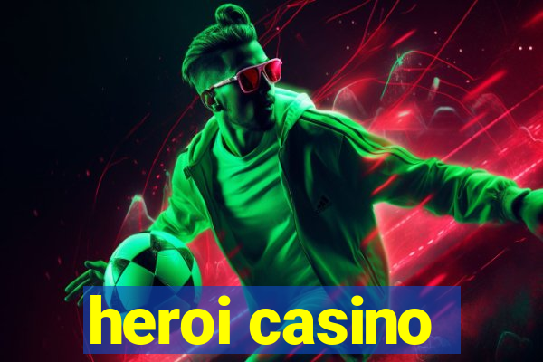 heroi casino