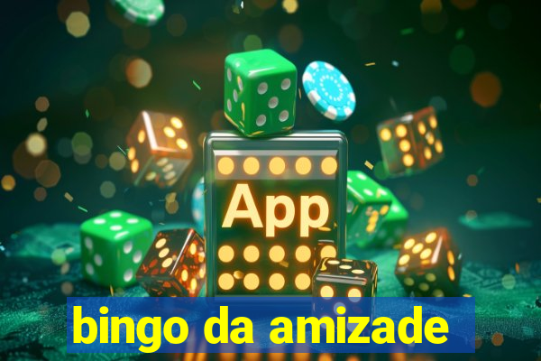 bingo da amizade