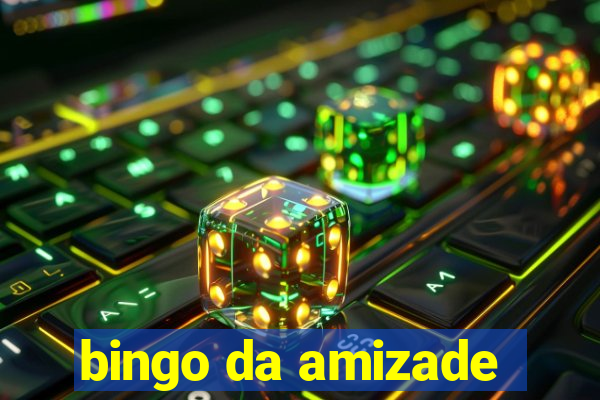 bingo da amizade