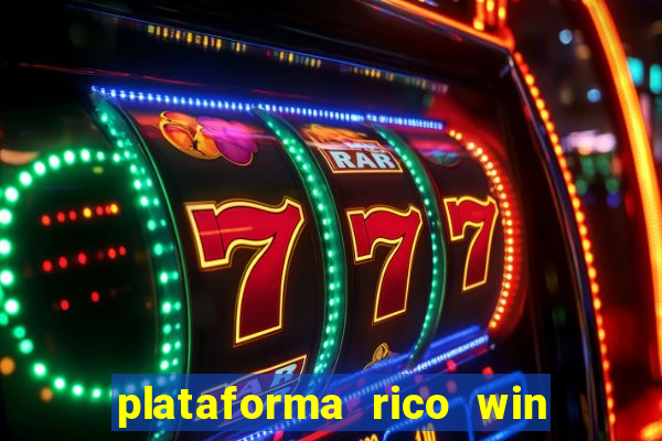 plataforma rico win paga mesmo