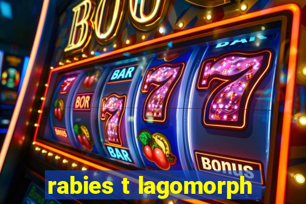 rabies t lagomorph