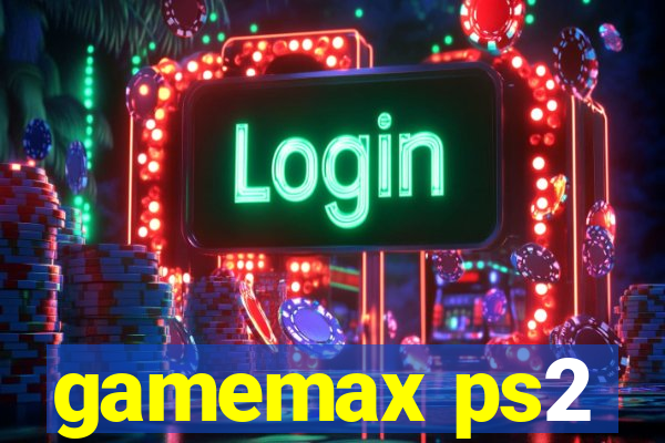 gamemax ps2