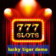 lucky tiger demo