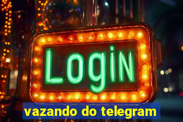 vazando do telegram