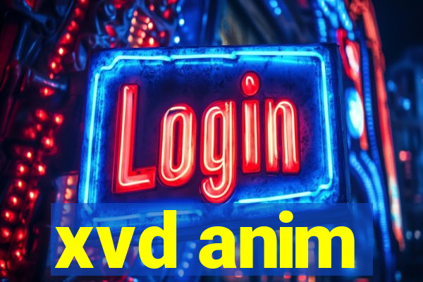 xvd anim