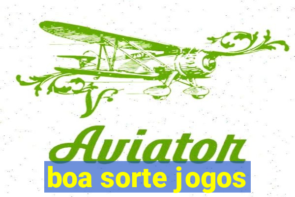 boa sorte jogos