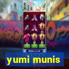 yumi munis