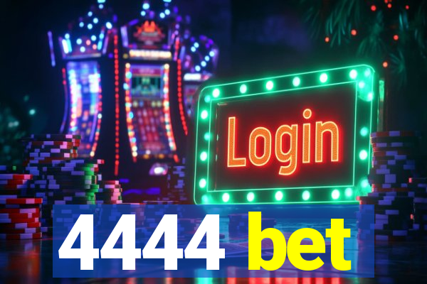 4444 bet