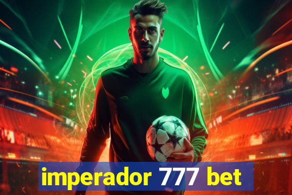 imperador 777 bet