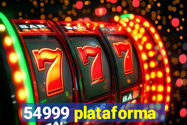 54999 plataforma