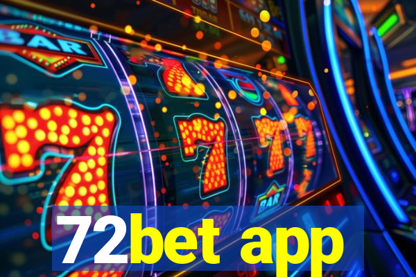 72bet app