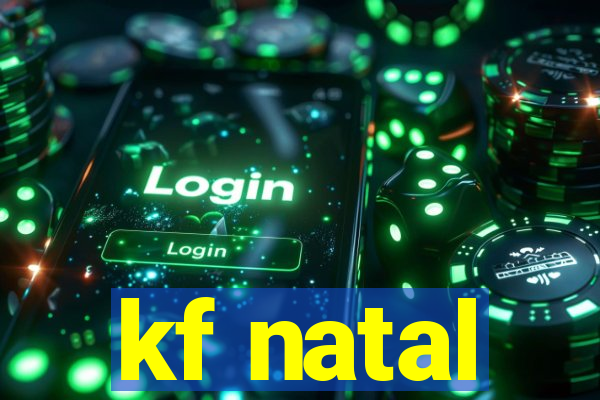 kf natal