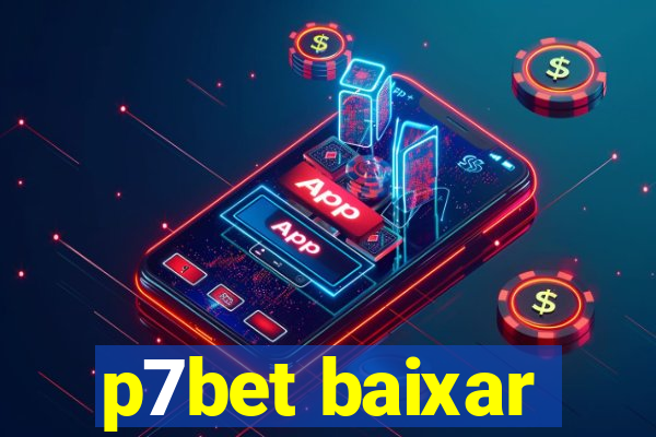 p7bet baixar