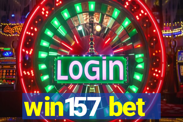 win157 bet