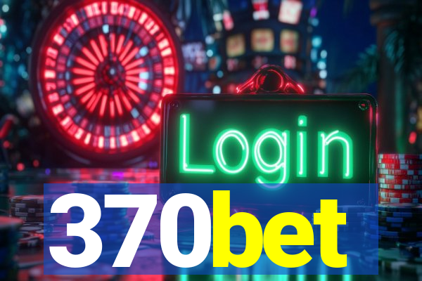 370bet