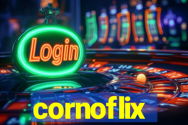 cornoflix