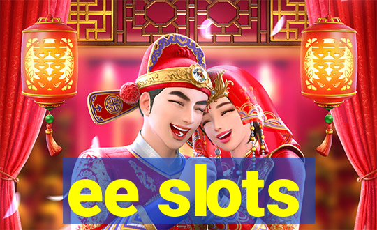 ee slots