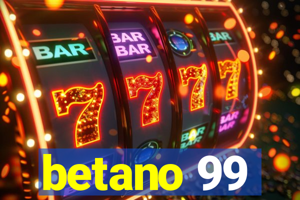 betano 99