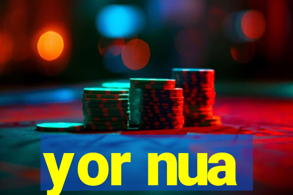 yor nua