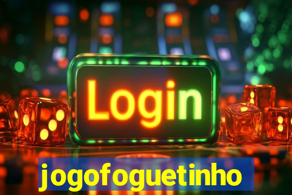 jogofoguetinho
