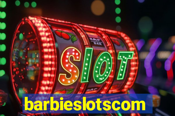 barbieslotscom