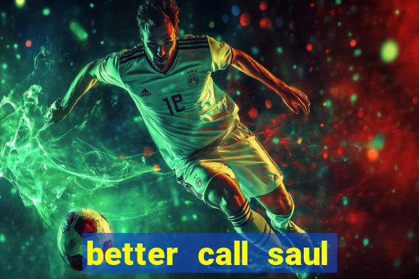 better call saul rede canais