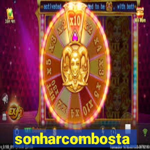 sonharcombosta
