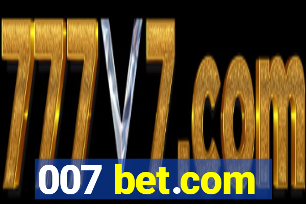 007 bet.com