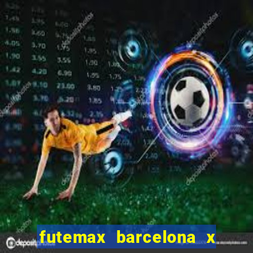 futemax barcelona x real madrid