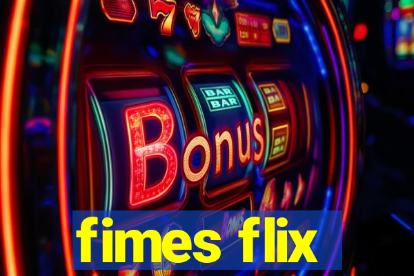 fimes flix