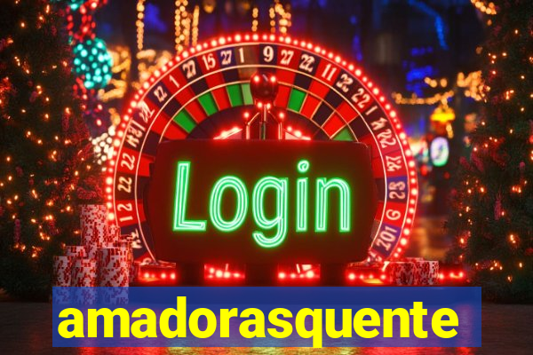 amadorasquente