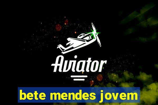 bete mendes jovem