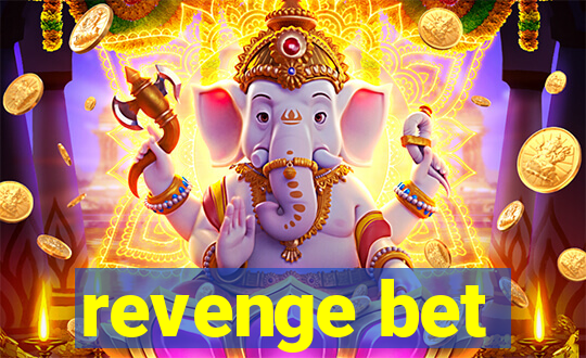 revenge bet