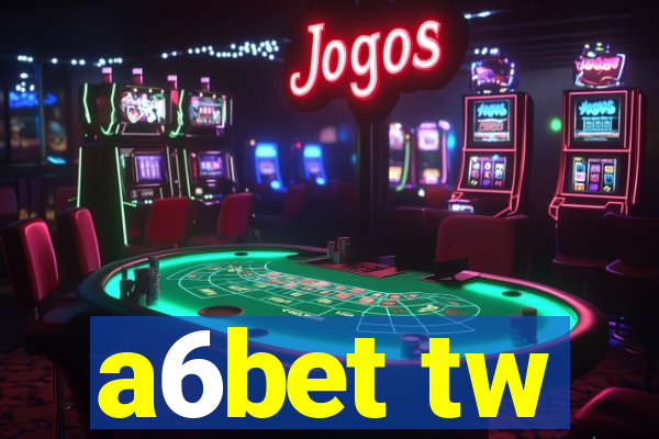 a6bet tw