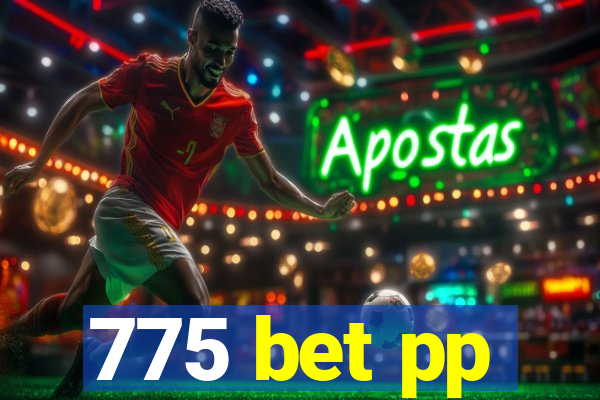 775 bet pp