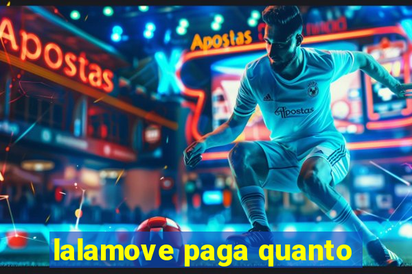 lalamove paga quanto