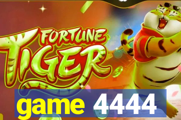 game 4444