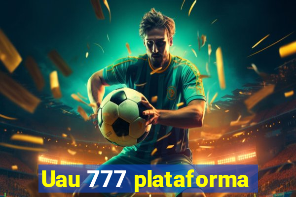 Uau 777 plataforma