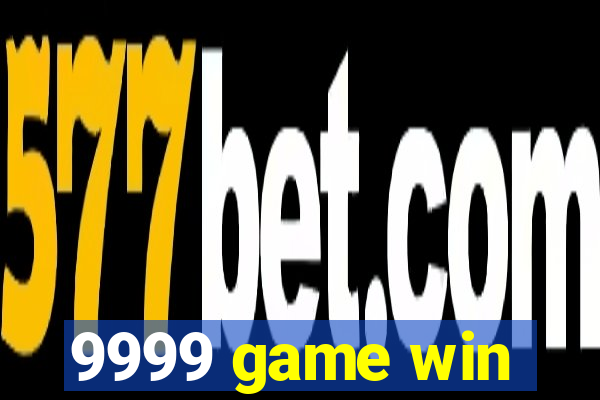 9999 game win